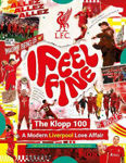 Picture of Liverpool FC: I Feel Fine, The Klopp 100: A Modern Liverpool Love Affair