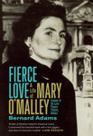 Picture of Fierce Love: The Life of Mary O'Malley