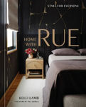 Picture of Home with Rue: Style for Everyone: An Interior Design Book