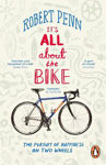 Picture of It's All About the Bike: The Pursuit of Happiness On Two Wheels