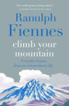 Picture of Climb Your Mountain : Everyday lessons from an extraordinary life