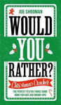 Picture of Would You Rather: Christmas Cracker: The Perfect Festive Family Game Book For Kids and Grown-Ups!