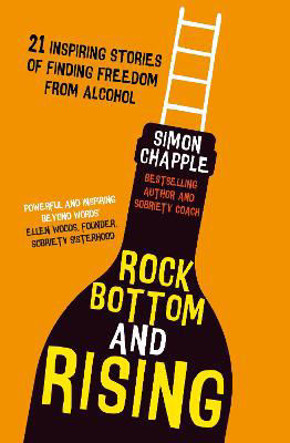 Picture of Rock Bottom and Rising: 21 Inspiring Stories of Finding Freedom from Alcohol