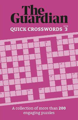 Picture of The Guardian Quick Crosswords 3: A collection of more than 200 engaging puzzles