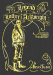 Picture of The Legend of Luther Arkwright: With an Introduction by Adrian Tchaikovsky