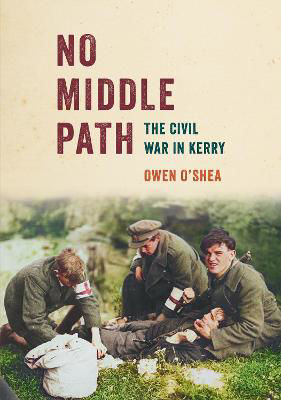Picture of No Middle Path: The Civil War in Kerry