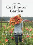 Picture of Floret Farm's Cut Flower Garden: Grow, Harvest, and Arrange Stunning Seasonal Blooms