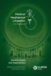 Picture of Medical Negligence Litigation In Ireland : Current Issues And Approaches