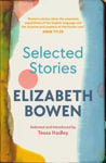 Picture of The Selected Stories of Elizabeth Bowen: Selected and Introduced by Tessa Hadley