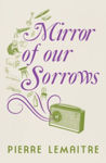 Picture of Mirror of our Sorrows
