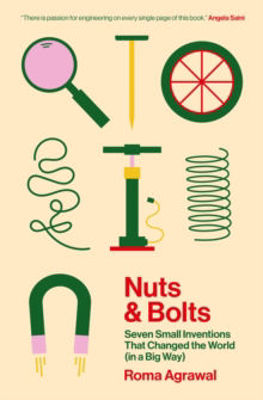 Picture of Nuts And Bolts : Seven Small Inventions That Changed The World (in A Big Way)