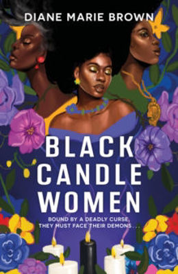 Picture of Black Candle Women : a spellbinding story of family, heartache, and a fatal Voodoo curse