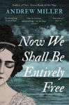 Picture of Now We Shall Be Entirely Free: The Waterstones Scottish Book of the Year 2019