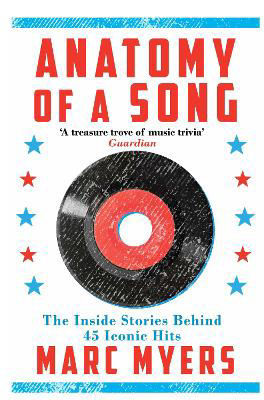 Picture of Anatomy of a Song: The Inside Stories Behind 45 Iconic Hits