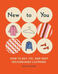 Picture of New to You   : How to Buy, Fix, and Keep Classic Clothing