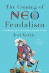 Picture of The Coming of Neo-Feudalism: A Warning to the Global Middle Class