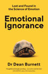 Picture of Emotional Ignorance: Lost and found in the science of emotion
