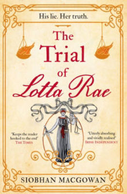 Picture of The Trial of Lotta Rae: The unputdownable historical novel of 2022