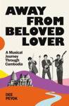 Picture of Away From Beloved Lover: A Musical Journey Through Cambodia