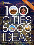 Picture of 100 Cities, 5,000 Ideas: Where to Go, When to Go, What to Do, What to See