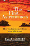 Picture of First Astronomers: How Indigenous Elders read the stars