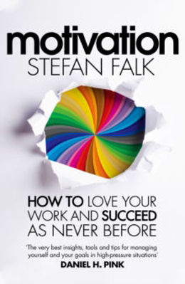 Picture of Motivation : How to Love Your Work and Succeed as Never Before