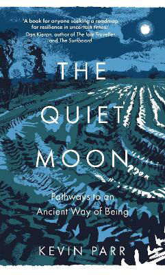 Picture of The Quiet Moon: Pathways to an Ancient Way of Being