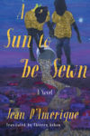 Picture of A Sun To Be Sewn: A Novel