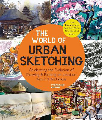 Picture of The World of Urban Sketching: Celebrating the Evolution of Drawing and Painting on Location Around the Globe - New Inspirations to See Your World One Sketch at a Time
