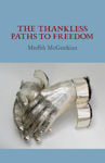 Picture of The Thankless Paths to Freedom