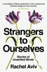 Picture of Strangers To Ourselves : Stories Of Unsettled Minds
