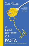 Picture of Brief History Of Pasta