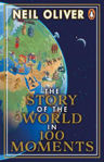 Picture of The Story of the World in 100 Moments: Discover the stories that defined humanity and shaped our world
