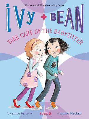 Picture of Ivy and Bean Take Care of the Babysitter: Book 4