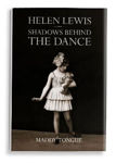 Picture of Helen Lewis: Shadows Behind the Dance