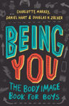 Picture of Being You: The Body Image Book for Boys