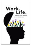 Picture of Work. Life.: Lessons from leaders