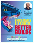 Picture of Brickman's Big Book of Better Builds: All the skills you need to become a LEGO (R) Master
