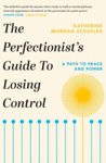 Picture of The Perfectionist's Guide to Losing Control