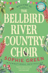 Picture of The Bellbird River Country Choir: A heartwarming story about new friends and new starts from the international bestseller