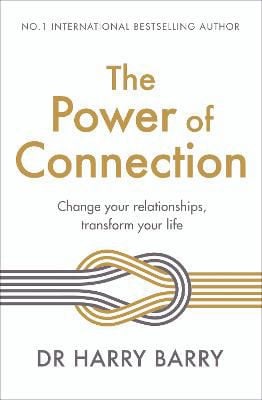 Picture of The Power of Connection: Change your relationships, transform your life