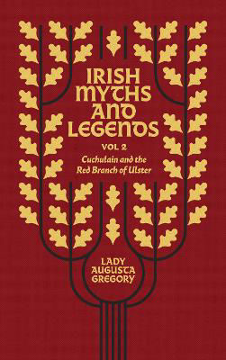 Picture of Irish Myths And Legends Volume 2 : Cuchulain And The Red Branch Of Ulster
