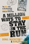 Picture of A Million Ways to Stay on the Run: The uncut story of the international manhunt for public enemy no.1 Kenny Noye