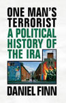 Picture of One Man's Terrorist: A Political History of the IRA