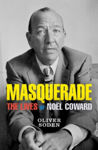 Picture of Masquerade : The Lives Of Noel Coward