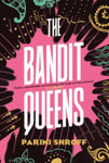 Picture of The Bandit Queens : Longlisted for the Women's Prize for Fiction 2023