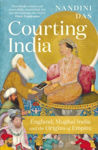 Picture of Courting India : England, Mughal India and the Origins of Empire