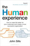 Picture of The Human Experience: How to make life better for your customers and create a more successful organization