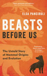 Picture of Beasts Before Us: The Untold Story of Mammal Origins and Evolution
