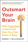 Picture of Outsmart Your Brain: Why Learning is Hard and How You Can Make It Easy